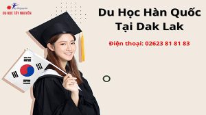 Công ty Du học Hàn Quốc ở Dak Lak