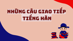 anh-img-nhung-cau-giao-tiep-tieng-han-hang-ngay